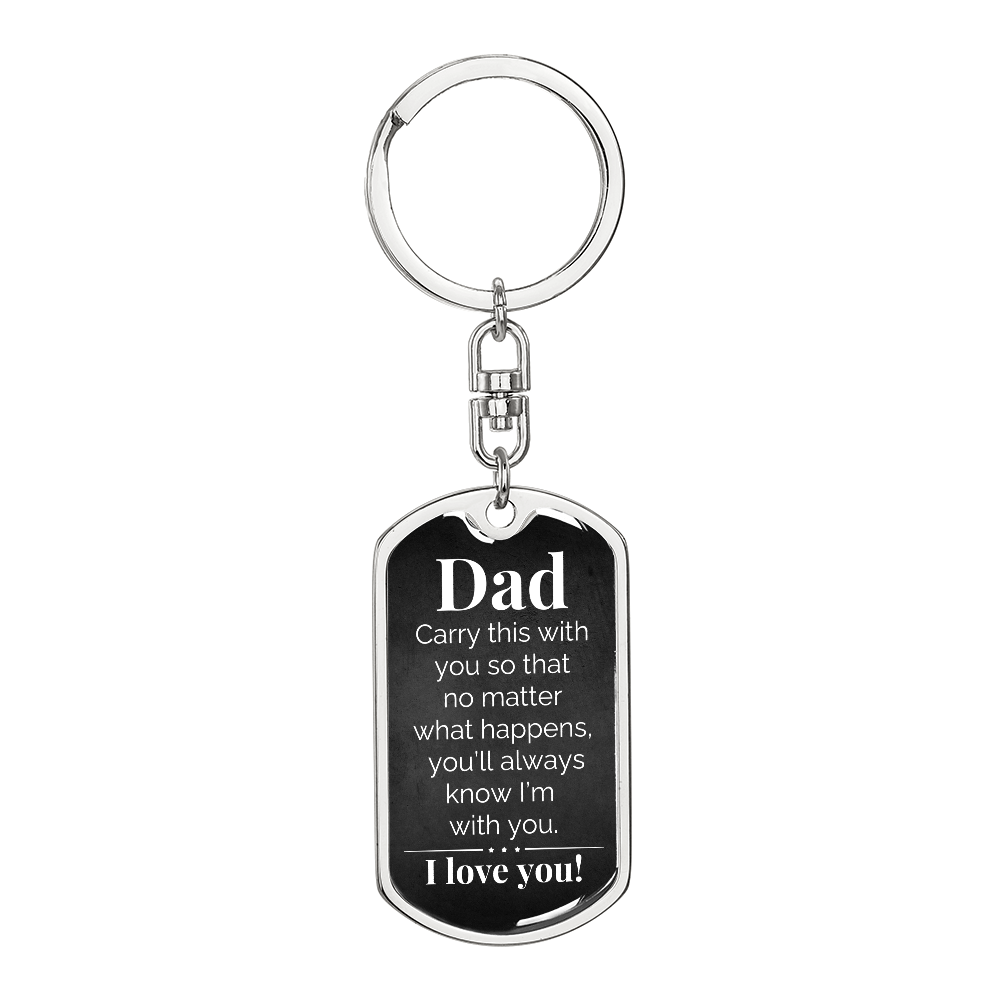 To My Dad - You'll Always Know I'm With You - Graphic Dog Tag Keychain