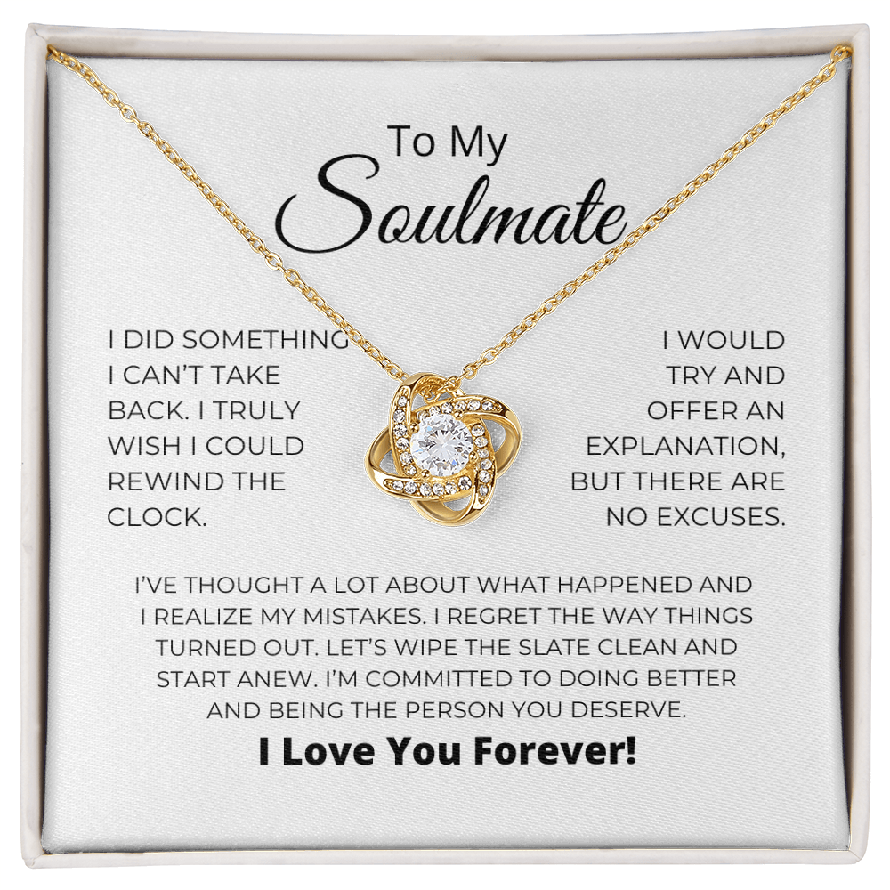 To My Soulmate - I Realize My Mistakes - Love Knot Necklace