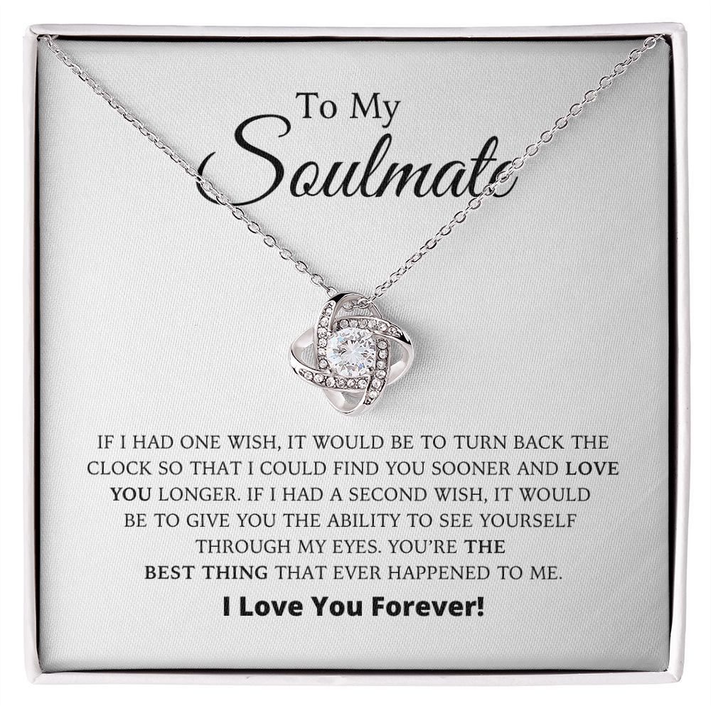 To My Soulmate - The Best Thing - Love Knot Necklace