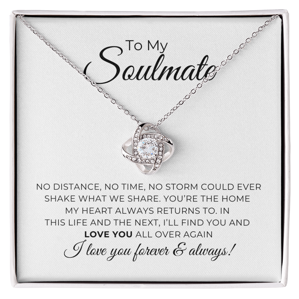 To My Soulmate - I Love You Forever & Always - Love Knot Necklace
