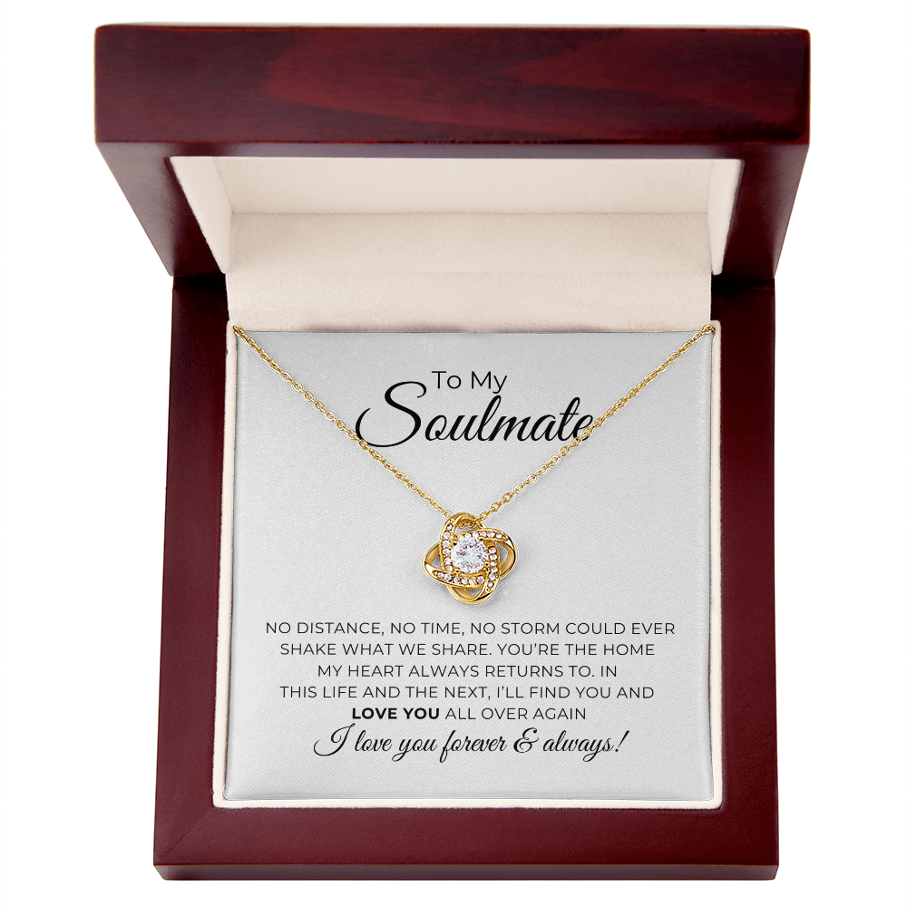 To My Soulmate - I Love You Forever & Always - Love Knot Necklace
