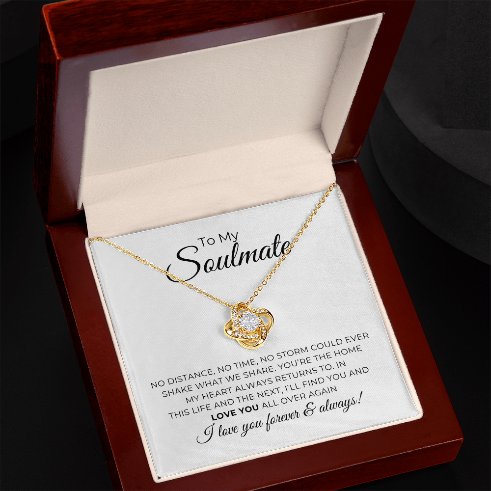 To My Soulmate - I Love You Forever & Always - Love Knot Necklace