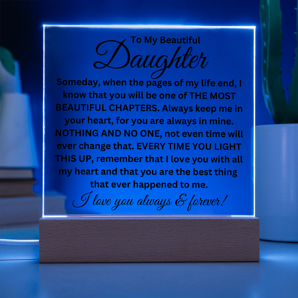 To My Beautiful Daughter - Printed Square Acrylic Plaque