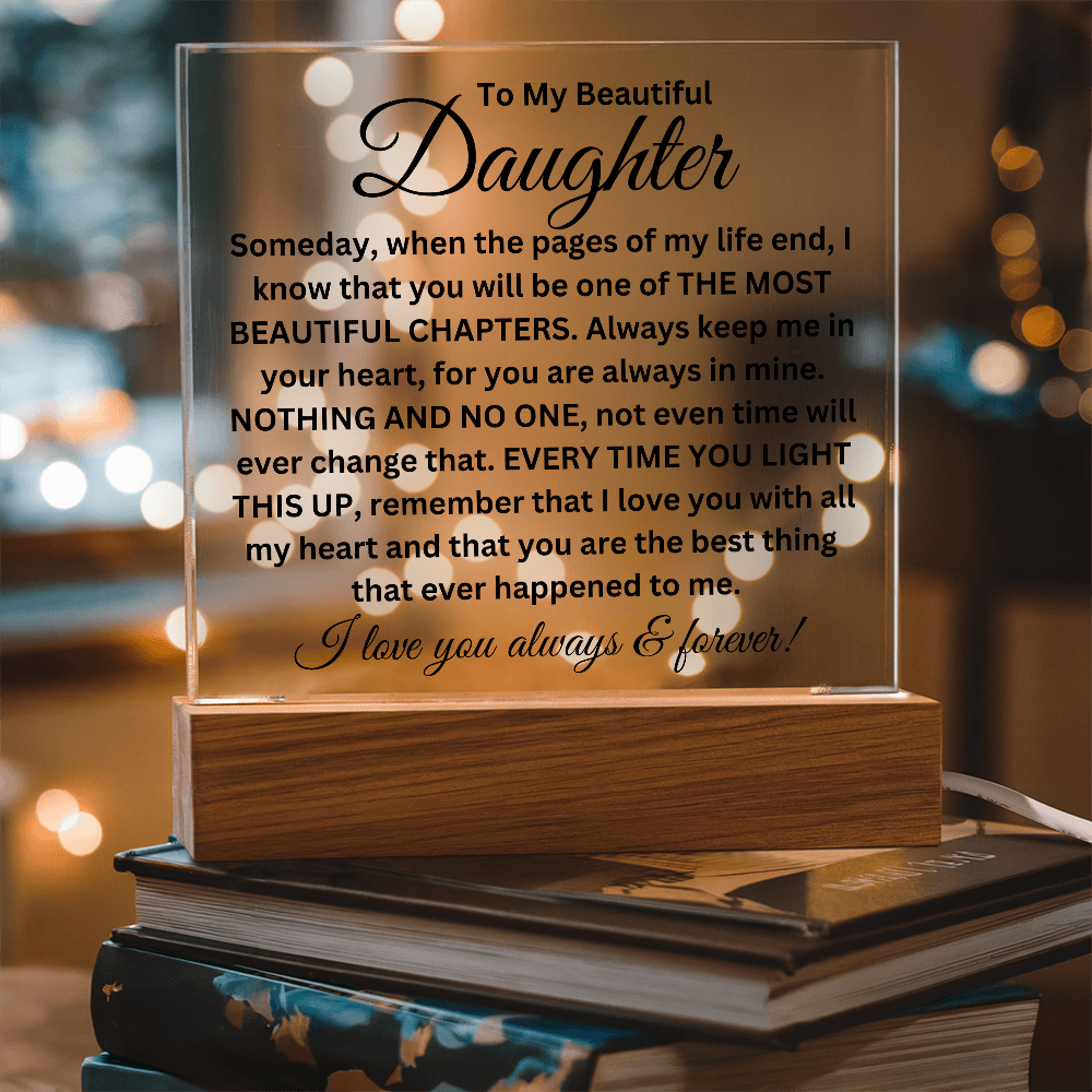 To My Beautiful Daughter - Printed Square Acrylic Plaque
