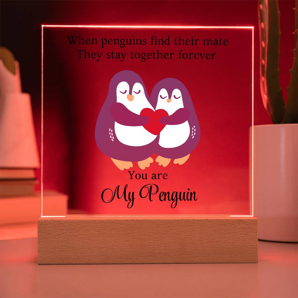 You Are My Penguin - Printed Square Acrylic Plaque