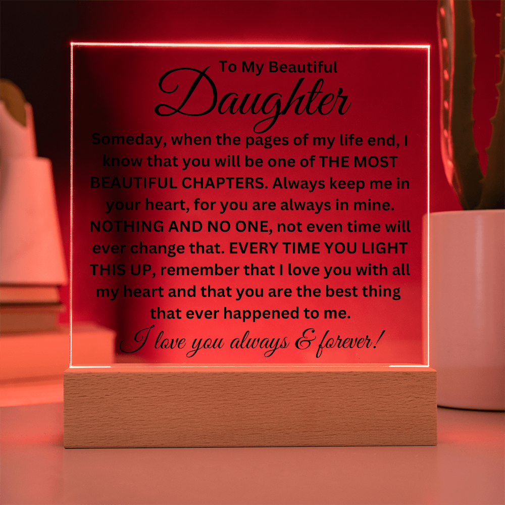 To My Beautiful Daughter - Printed Square Acrylic Plaque
