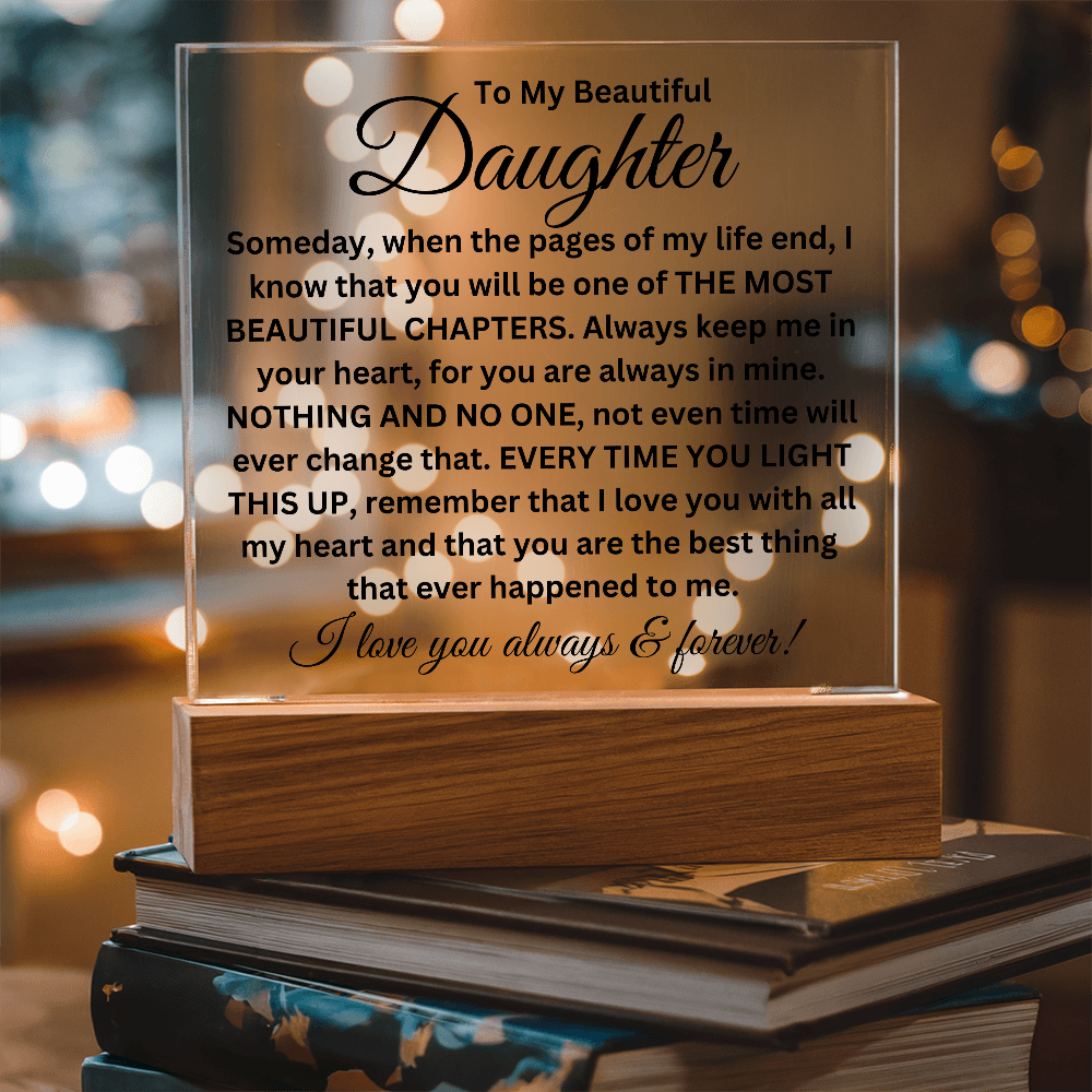 To My Beautiful Daughter - Printed Square Acrylic Plaque