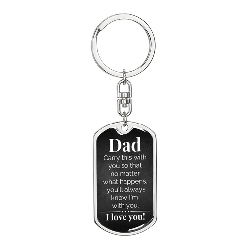 To My Dad - You'll Always Know I'm With You - Graphic Dog Tag Keychain