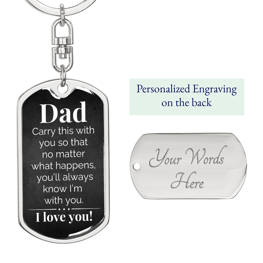 To My Dad - You'll Always Know I'm With You - Graphic Dog Tag Keychain