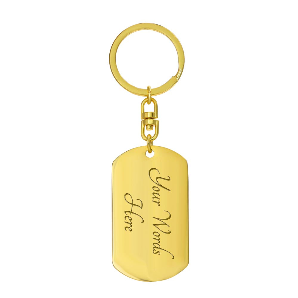 To My Dad - You'll Feel My Love Beside You - Graphic Dog Tag Keychain