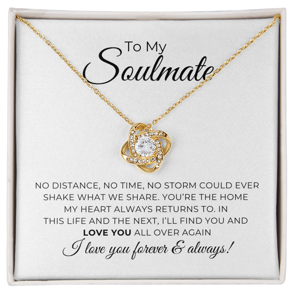 To My Soulmate - I Love You Forever & Always - Love Knot Necklace
