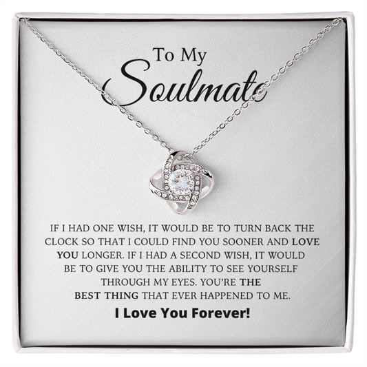 To My Soulmate - The Best Thing - Love Knot Necklace
