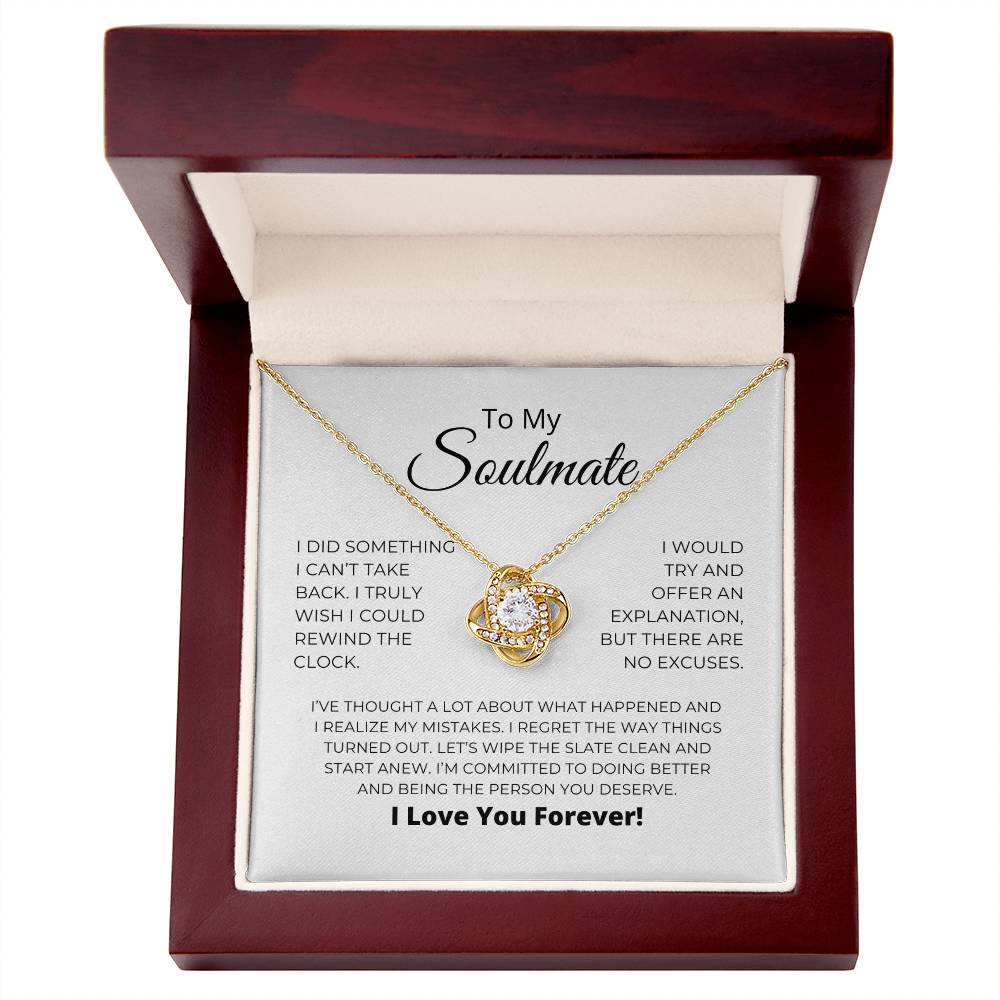 To My Soulmate - I Realize My Mistakes - Love Knot Necklace