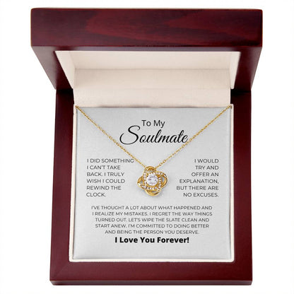 To My Soulmate - I Realize My Mistakes - Love Knot Necklace