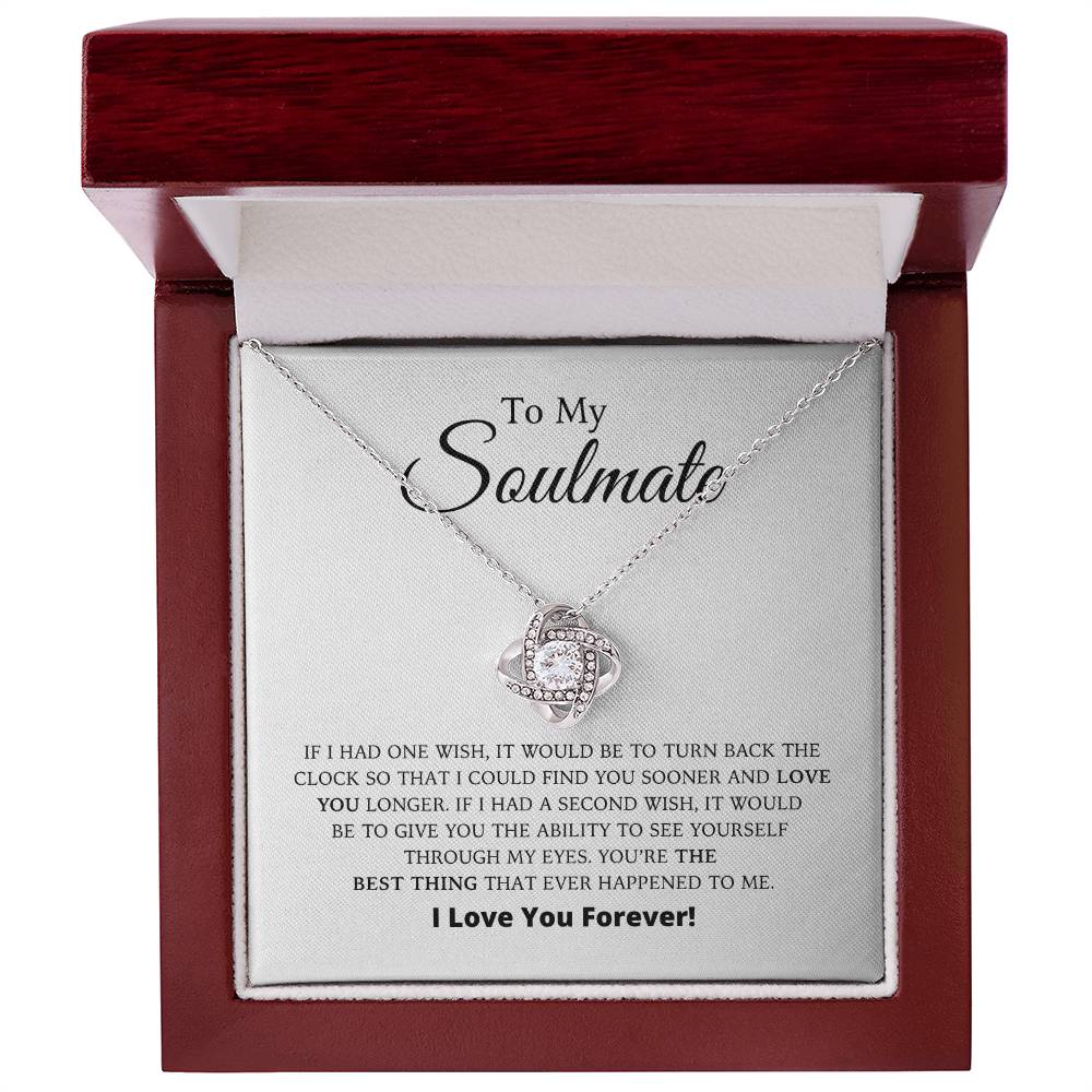 To My Soulmate - The Best Thing - Love Knot Necklace