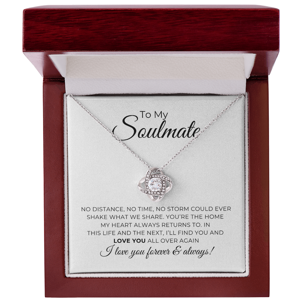 To My Soulmate - I Love You Forever & Always - Love Knot Necklace
