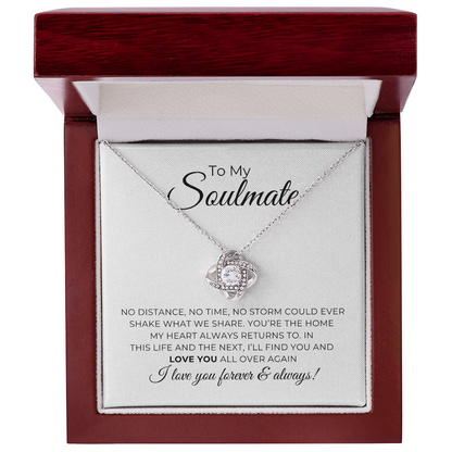 To My Soulmate - I Love You Forever & Always - Love Knot Necklace