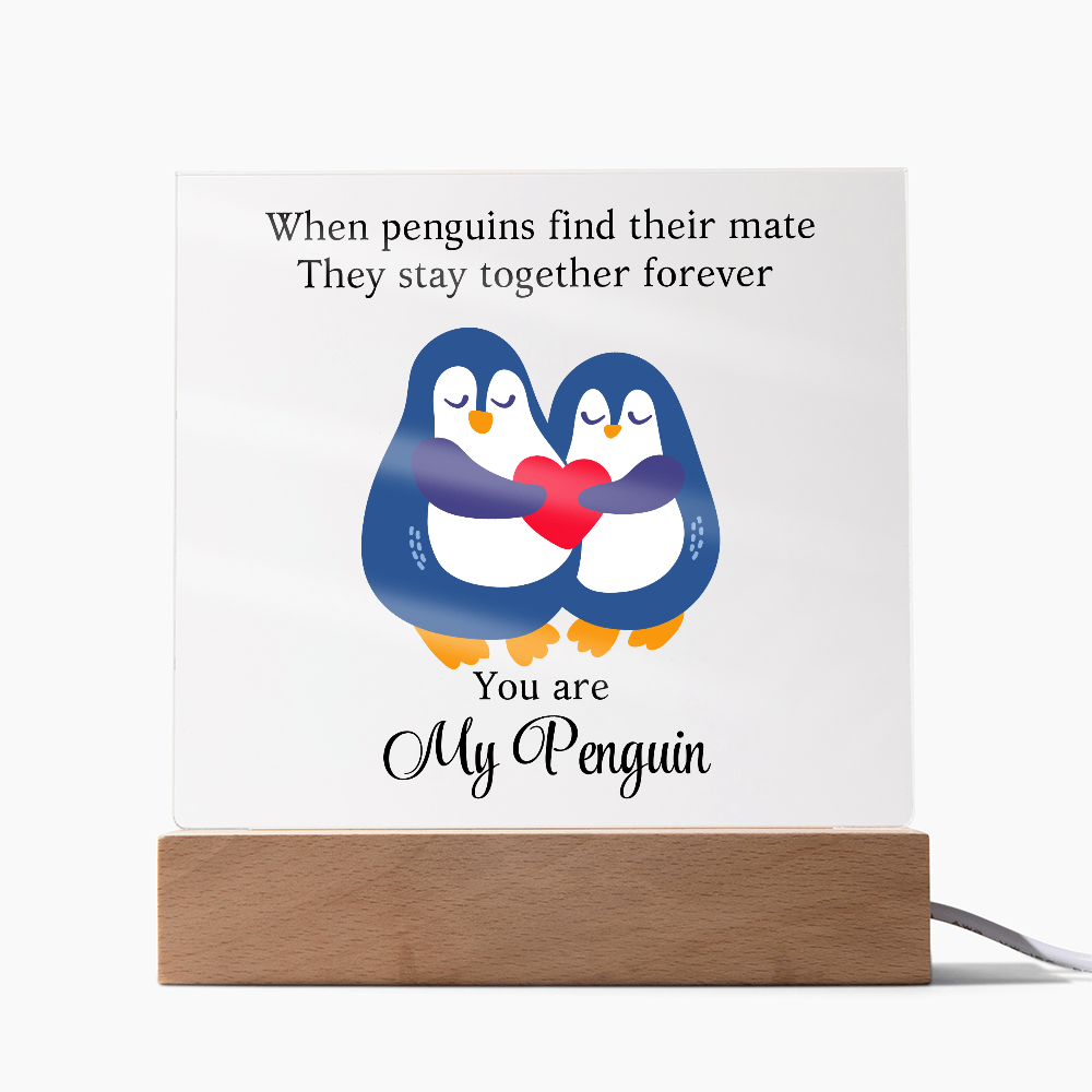 You Are My Penguin - Printed Square Acrylic Plaque