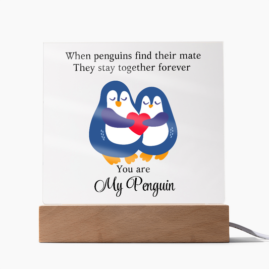 You Are My Penguin - Printed Square Acrylic Plaque
