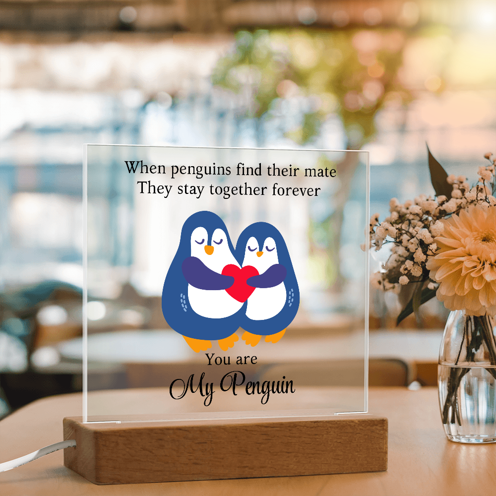 You Are My Penguin - Printed Square Acrylic Plaque