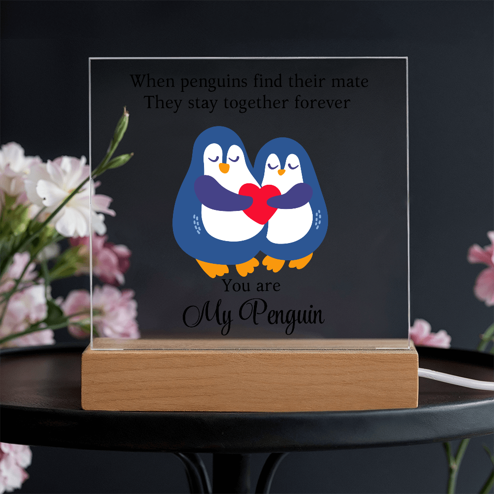 You Are My Penguin - Printed Square Acrylic Plaque