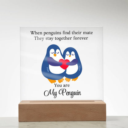 You Are My Penguin - Printed Square Acrylic Plaque