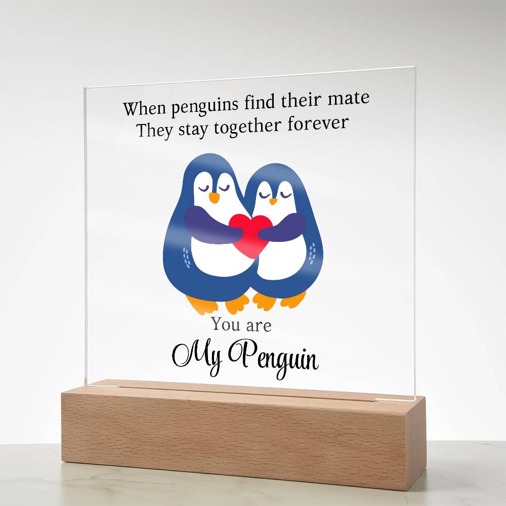 You Are My Penguin - Printed Square Acrylic Plaque