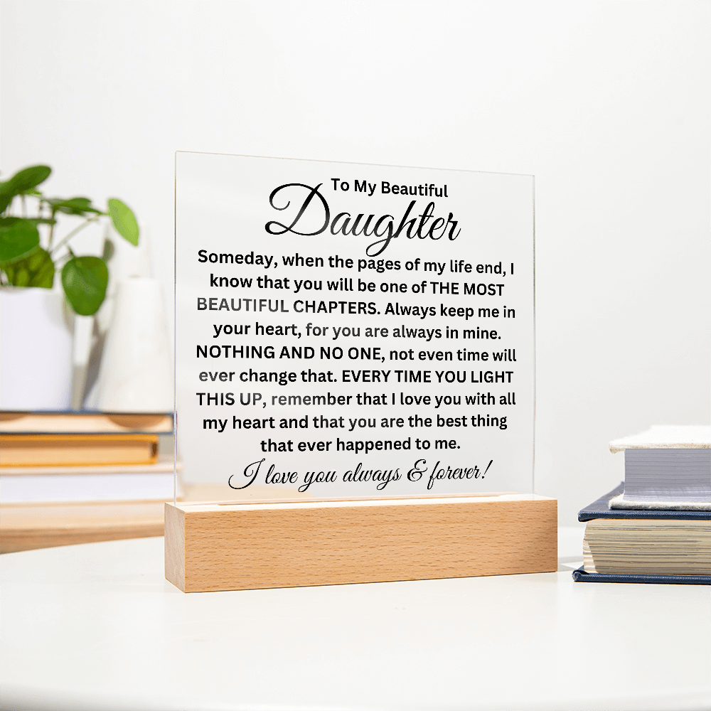To My Beautiful Daughter - Printed Square Acrylic Plaque