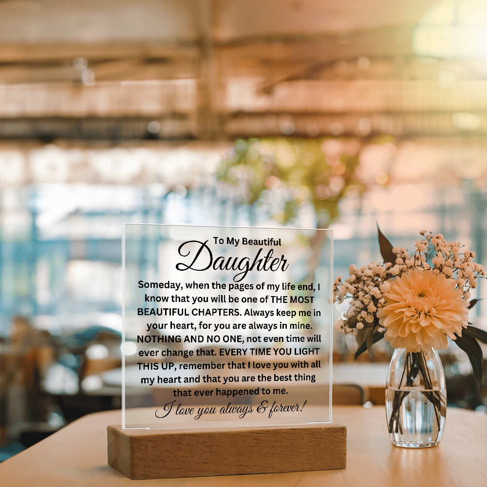 To My Beautiful Daughter - Printed Square Acrylic Plaque